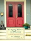Cover image for Bringing Home the Dharma